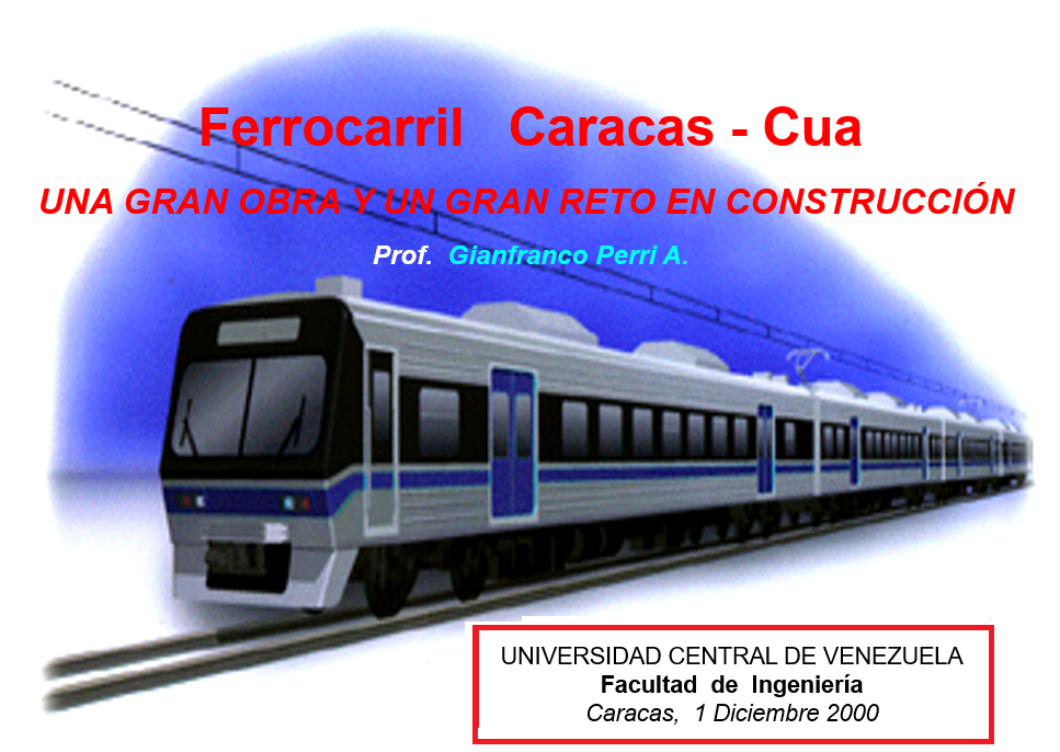 Ferrocarril Caracas-Cua: una gran obra y un gran reto en construcciòn